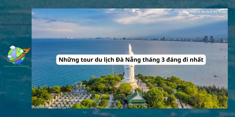 Tour Đà Nẵng - Bà Nà - Sơn Trà - Hội An - Đà Nẵng