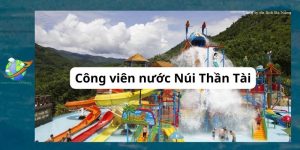 Công viên nước Núi Thần Tài