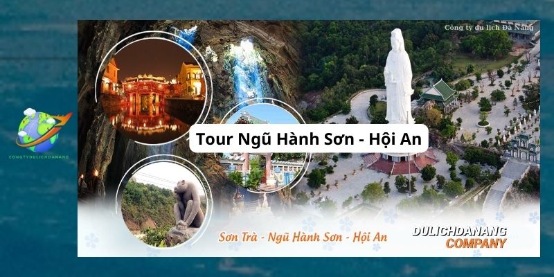 Tour Ngũ Hành Sơn - Hội An